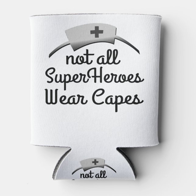 Not All Super Heroes Wear Capes Can Cooler (Front)