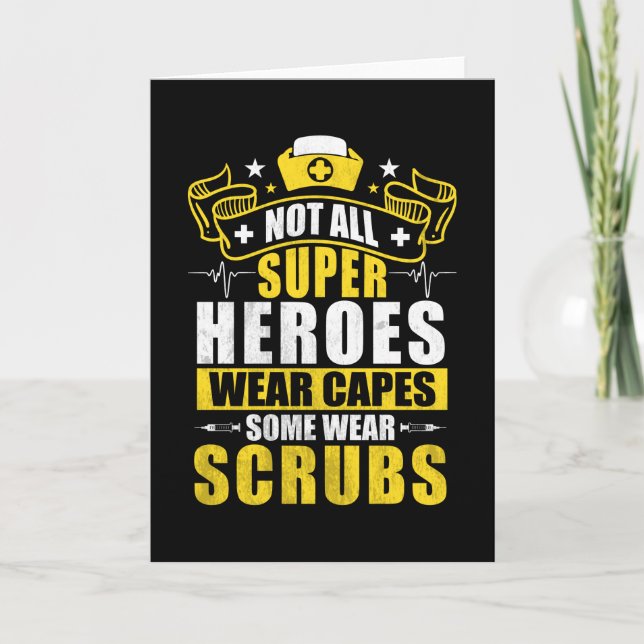 Not All Super Heroes Wear Capes Some Wear Scrubs Card (Front)
