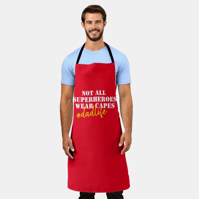 Not All Super Heros Wear Capes Red Dad Life Quotes Apron (Worn)