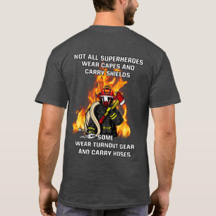 Not All Superheroes...Firefighter T-Shirt