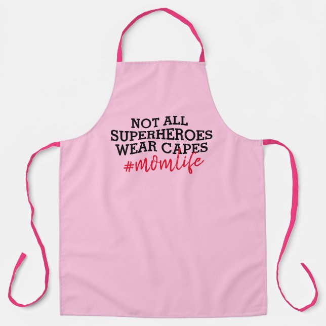 Not All Superheros Wear Capes Pink Mum Life Quotes Apron (Front)