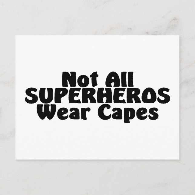 Not All SUPERHEROS Wear Capes Postcard (Front)