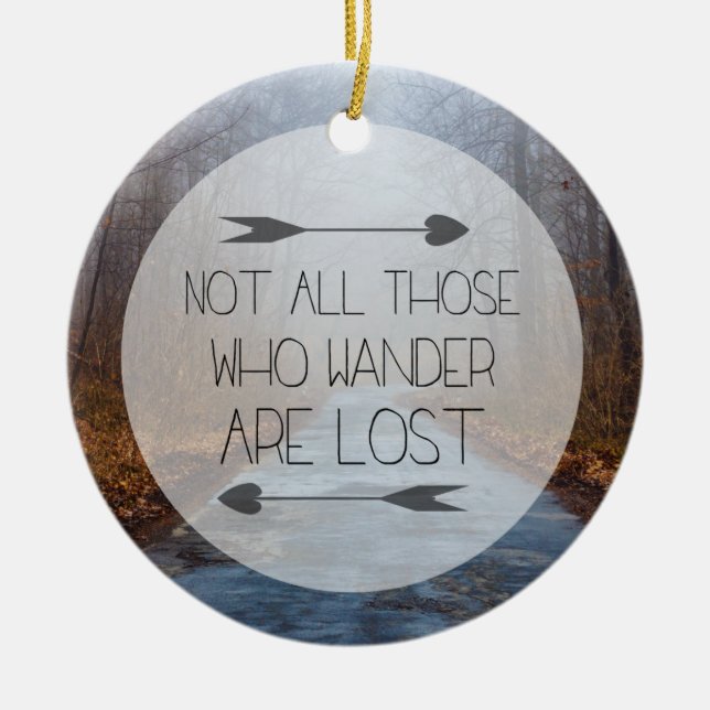 Not All Those Who Wander Are Lost Ceramic Tree Decoration (Front)