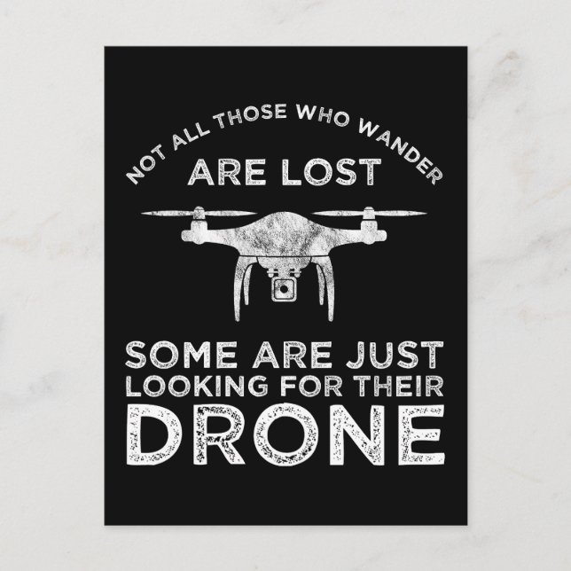 Not All Those Who Wander Are Lost Drone Pilot Postcard (Front)