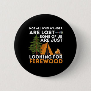 Not All Those Who Wander Are Lost - Funny Camping 6 Cm Round Badge