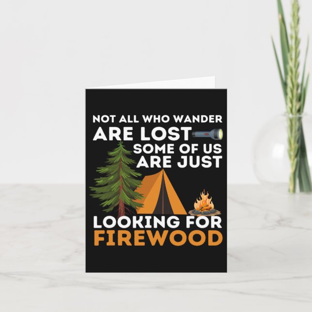 Not All Those Who Wander Are Lost - Funny Camping  Card (Front)