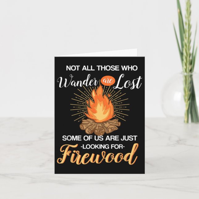 Not All Those Who Wander Are Lost - Funny Camping  Card (Front)