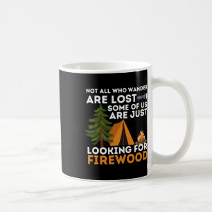 Not All Those Who Wander Are Lost - Funny Camping  Coffee Mug