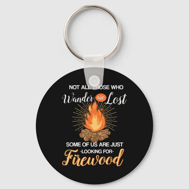 Not All Those Who Wander Are Lost - Funny Camping  Key Ring (Front)