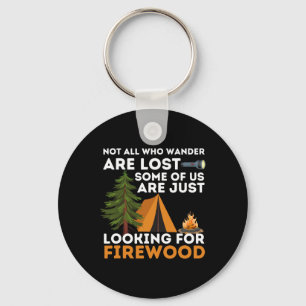 Not All Those Who Wander Are Lost - Funny Camping  Key Ring