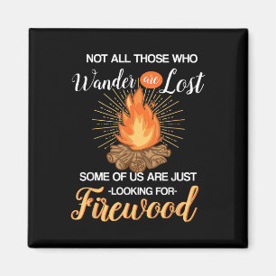 Not All Those Who Wander Are Lost - Funny Camping Magnet