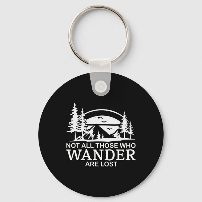 Not All Those Who Wander Are Lost Funny Hiking  Key Ring (Front)