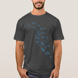 Not All Those Who Wander Are Lost Hiking Art Blue T-Shirt