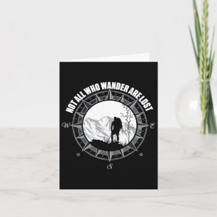 Not All Those Who Wander Are Lost Hiking Shirt Card