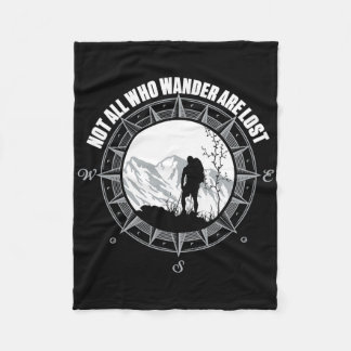 Not All Those Who Wander Are Lost Hiking Shirt Fleece Blanket