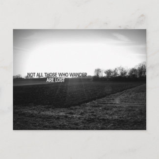Not all those who wander are lost postcard