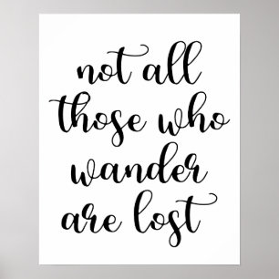 Not All Those Who Wander Are Lost Poster