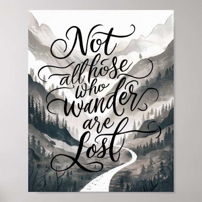 Not All Those Who Wander Are Lost Poster (Front)