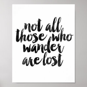 Not All Those Who Wander Are Lost Poster