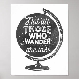 Not All Those Who Wander Are Lost | Travel Poster