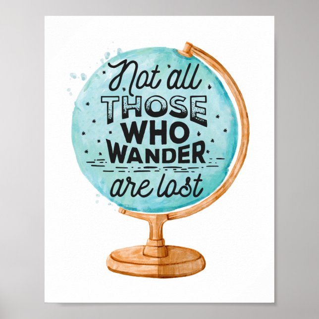 Not All Those Who Wander Are Lost | World Travel Poster (Front)