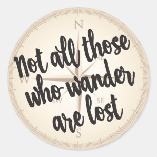 Not all those who wander quote classic round sticker