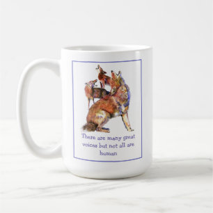 Not all Voices Human Inspirational Coyotes Quote Coffee Mug