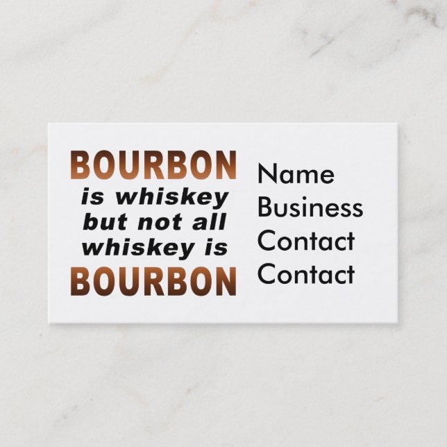 Not All Whiskey Is BOURBON! Business Card (Front)