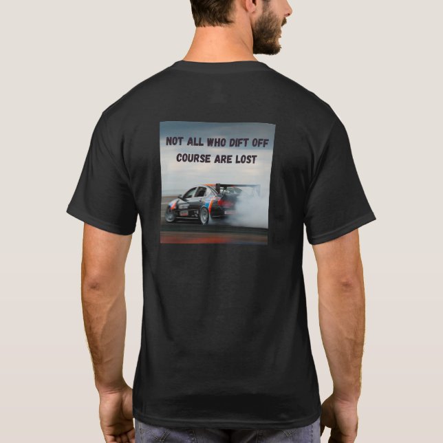 Not all who drift off course are lost T-Shirt (Back)