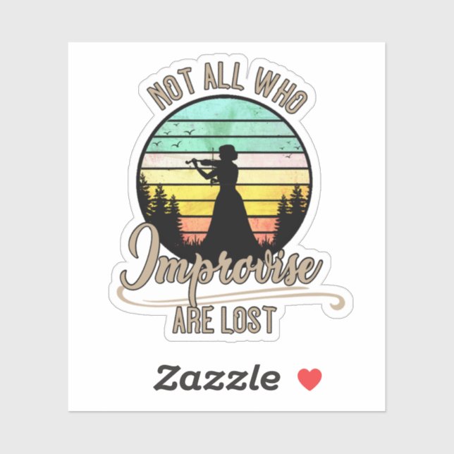 Not All Who Improvise Are Lost Violin Sticker (Sheet)