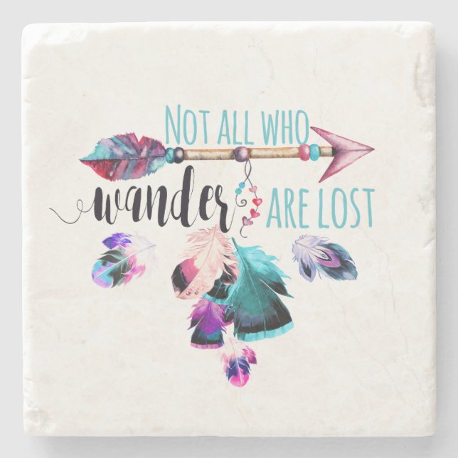Not All Who Wander Are Lost Bohemian Wanderlust Stone Coaster (Front)