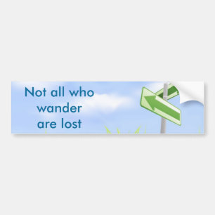 Not all who wander are lost bumper sticker