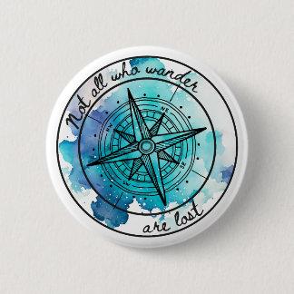 Not All Who Wander Are Lost Button