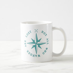 Not All Who Wander Are Lost Coffee Mug