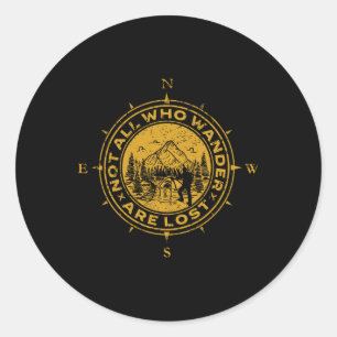 Not All Who Wander Are Lost Comp  Classic Round Sticker