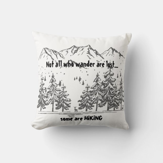 Not All Who Wander are Lost Fun HIKING Quote Hiker Cushion (Front)