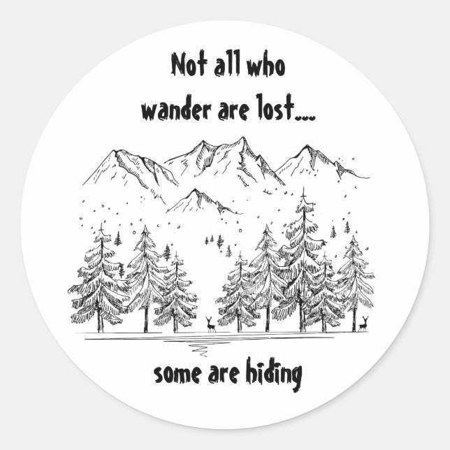 Not All Who Wander are Lost Fun Humour Quote Classic Round Sticker (Front)
