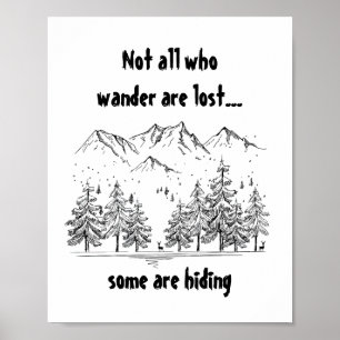 Not All Who Wander are Lost Fun Humour Quote  Mug Poster