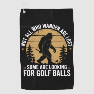 Not all Who Wander Are Lost Funny Bigfoot Golfing  Golf Towel