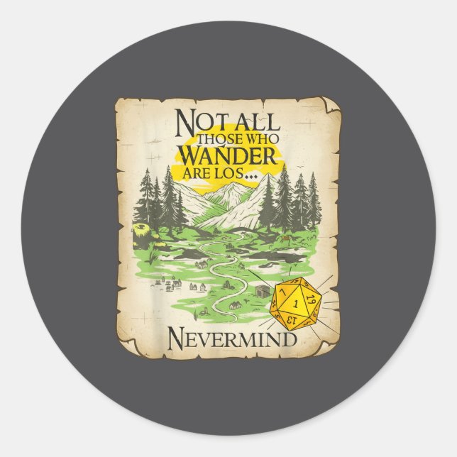 Not All Who Wander Are Lost Funny Maps Rpg Parody  Classic Round Sticker (Front)