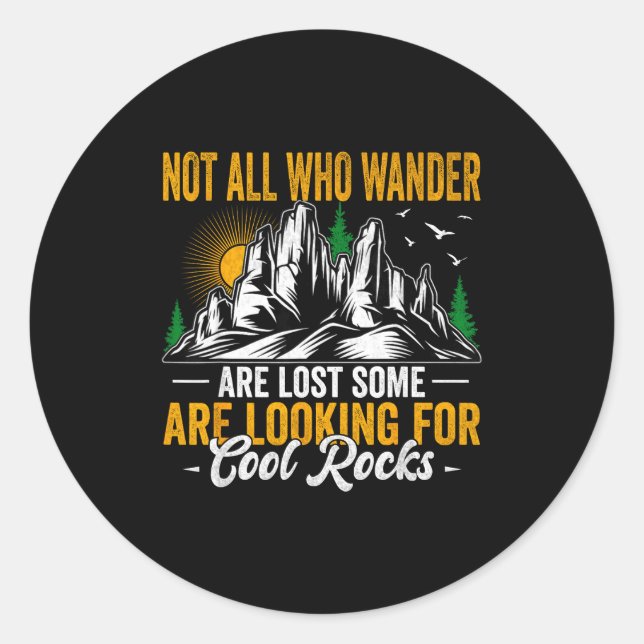 Not All Who Wander Are Lost Funny Outdoor Hiking T Classic Round Sticker (Front)