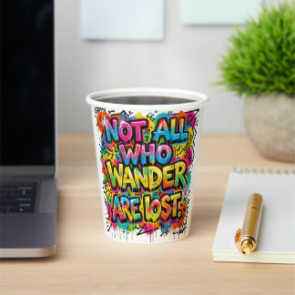 Not All Who Wander Are Lost Graffiti Art Colourful Paper Cups