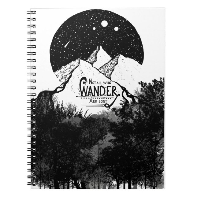 Not all who WANDER are lost illustration quote Notebook (Front)