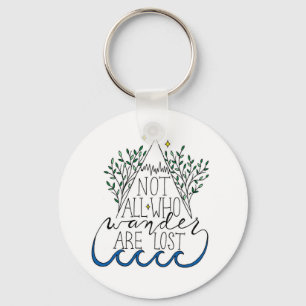 Not All Who Wander Are Lost Key Ring