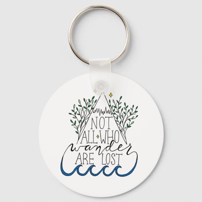 Not All Who Wander Are Lost Key Ring (Front)