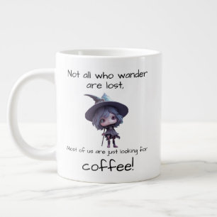Not all who wander are lost, large coffee mug