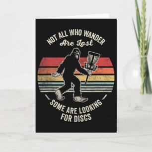 Not All Who Wander Are Lost Looking Discs Card