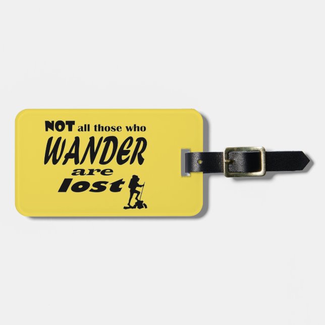 Not All Who Wander Are Lost - Luggage Tag (Front Horizontal)