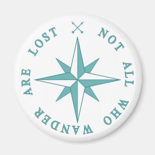 Not All Who Wander Are Lost Magnet