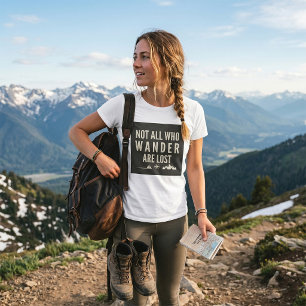 Not All Who Wander Are Lost Mountain Art T-Shirt